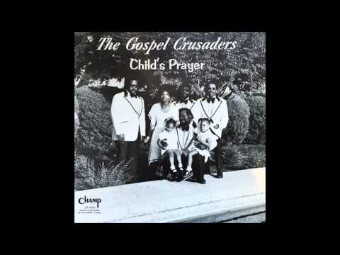 The Gospel Crusaders - Child's Prayer