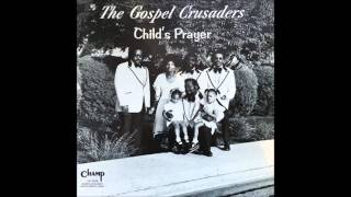 The Gospel Crusaders - Child&#39;s Prayer