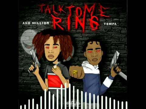 Ako Million ft. Tempa - Talk To Me Ring (Audio)