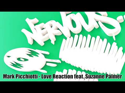 Mark Picchiotti - Love Reaction feat. Suzanne Palmer