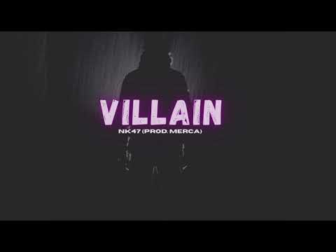 NK47 - Villain (prod.MERCA)
