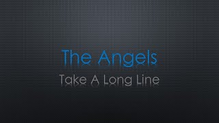 The Angels Take a Long Line Lyrics