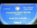 Blind Boy Fuller - Working Man Blues (1936)