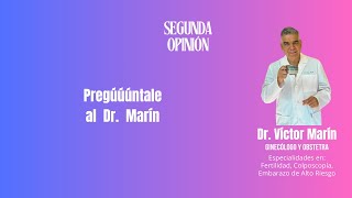 Pregúntale al Dr. Marín