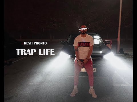 Kesh Pronto - TRAP LIFE (OFFICIAL VIDEO) Prod. by Miladski
