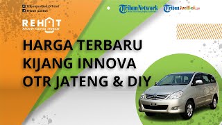 REHAT: Update Harga Terbaru Toyota Kijang Innova OTR Jateng dan DIY, Dibanderol Mulai Rp 300 Jutaan