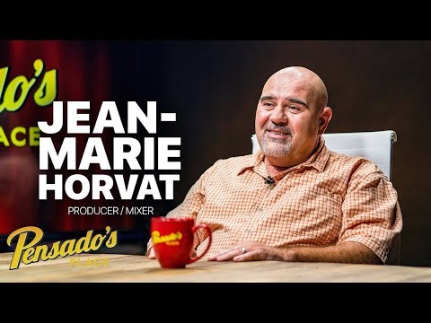 Producer / Mixer Jean-Marie Horvat - Pensado's Place #365