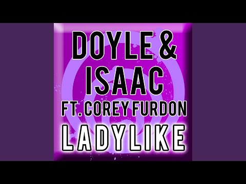 Ladylike (feat. Corey Furdon)