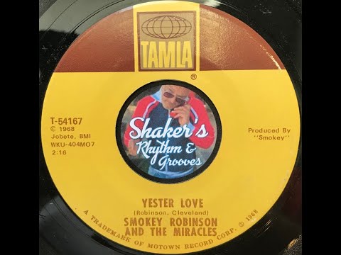 Smokey Robinson And The Miracles "Yester Love" from 1968 on TAMLA #T-54167