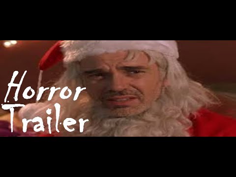 Bad Santa (2003) Horror Trailer