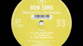 Ben Sims - Oblivion ( Smith & Selway Remix )