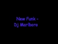 New Funk - Dj Marlboro 