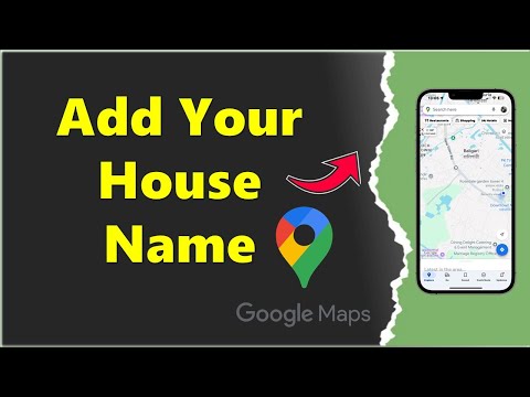 How to Add Your House Name on Google Map