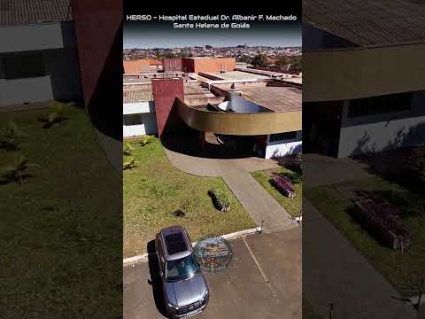 SANTA HELENA DE GOIÁS, PROJETO VISÃO AÉREA - HERSO HOSPITAL ESTADUAL DR ALBANIR F. MACHADO.