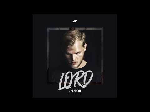Avicii - Lord (Ft. Sandro Cavazza)