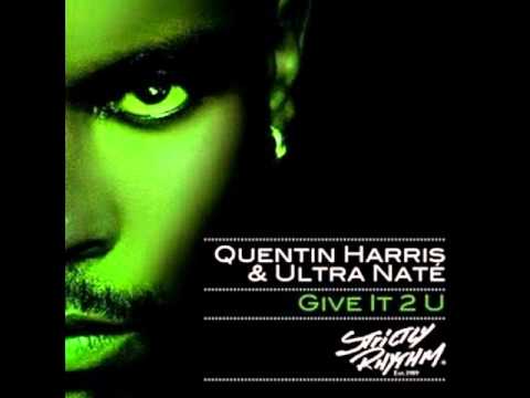 Quentin Harris ft Ultra Naté - Give It 2 U (StoneBridge Private Mix)