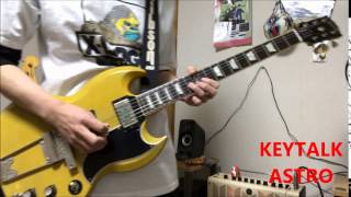 KEYTALK【ASTRO】ギター弾きました