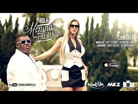 MC Bola - Menina Treinada (Musica nova 2013) Lançamento 2014