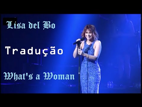 WHAT'S A WOMAN - Lisa del Bo