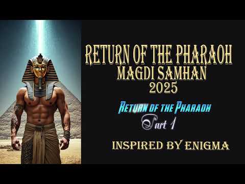 Return of the Pharaoh -  Part 1 Magdi Samhan 2025