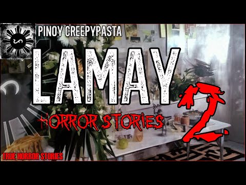 LAMAY HORROR STORIES 2 | True Horror Stories | Pinoy Creepypasta