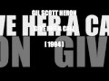 GIL SCOTT HERON  Give Her A Call (Peace go with you Brother)