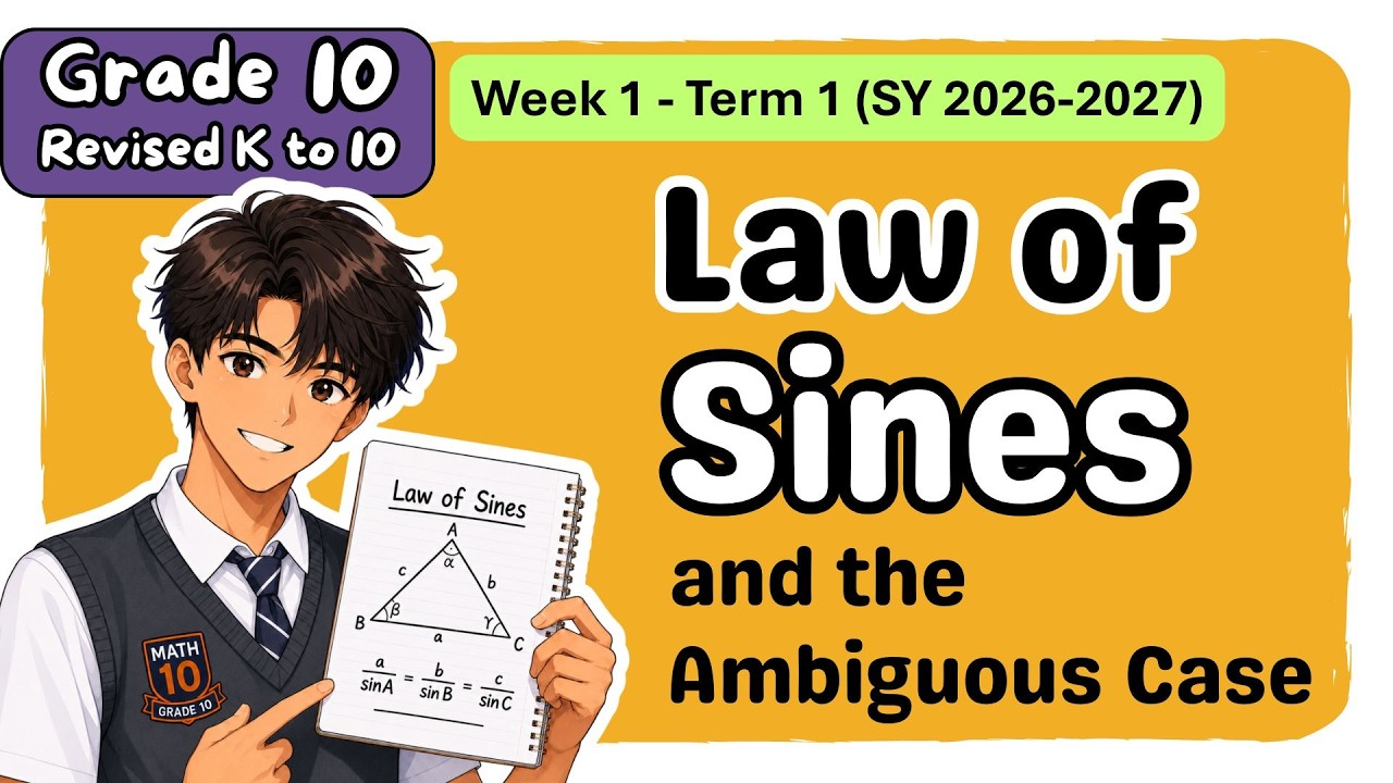 Grade 10 MATH Term 1 Week 1: Solving Oblique Triangles - Laws of Sines Ambiguous Case | MATATAG - Q1