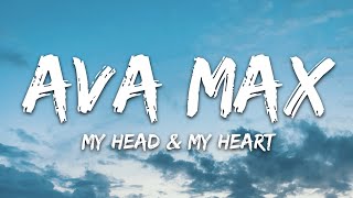 Ava Max - My Head &amp; My Heart (Lyrics)