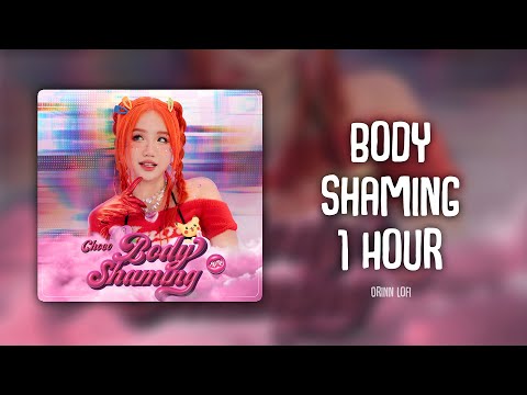 [1 Hour] Body Shaming (Orinn Lofi Ver) - Choco Trúc Phương | LYRICS VIDEO Ai chẳng muốn mình xinh