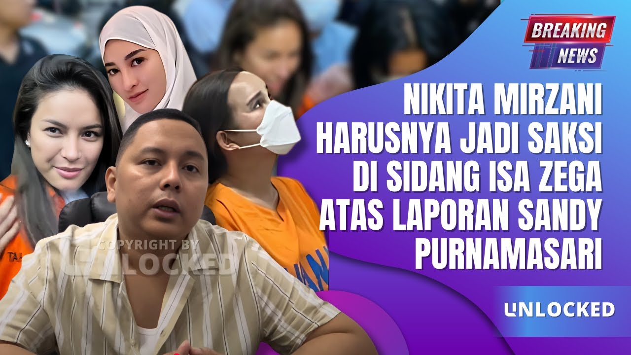 Drama Sidang Isa Zega dan Keikutsertaan Nikita Mirzani