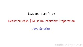 Leaders in an Array - GeeksforGeeks - Must Do Interview Preparation - Arrays - Java