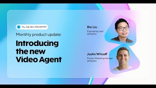 Monthly product update: Introducing the new Video Agent