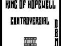 Controversial(KING OF HOPEWELL) - Antonio Holloway Controversial(KING OF HOPEWELL)