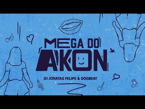 MEGA DO AKON - DJ JONATAS FELIPE E DOGBEAT (VIDEO CLIPE OFICIAL)