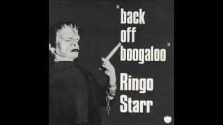 Ringo Starr's original "Back Off Boogaloo"