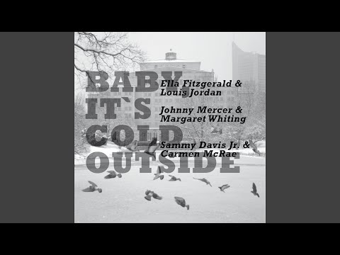 Baby, It's Cold Outside (From: Neptune's Daughter (Recorded 1949))