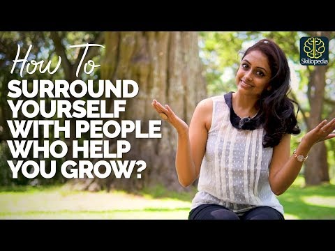 Self Improvement Tips - How To Attract Right People Into Your Life For Personal Growth.