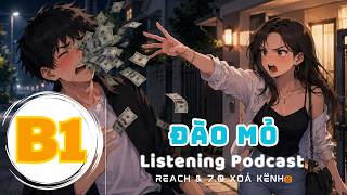 🎧 Luyện Nghe Tiếng Anh Level B1 - ĐÀO MỎ -  | Listening English Podcast |🎯