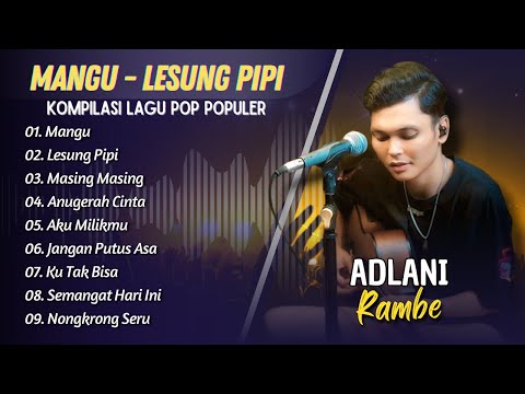 ADLANI RAMBE FT. LOISA RAMADHANI - MANGU - LESUNG PIPI - MASING MASING || LAGU COVER POP INDO 2025