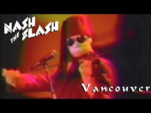 Nash the Slash Vancouver