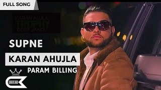 Supne Karan Aujla ft. Gurlez Akhtar | Param Billing | New Punjabi Song | Latest Punjabi Songs 2019