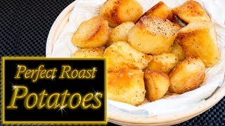 Roast Potatoes, Perfect every time