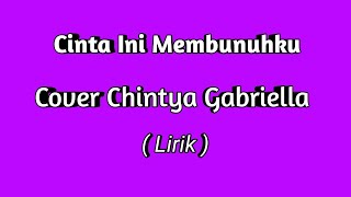 Download lagu Cinta Ini Membunuhku - D'MASIV ( Cover Chintya Gabriella ) Lirik mp3 Download lagu Cinta Ini Membunuhku - D'MASIV ( Cover Chintya Gabriella ) Lirik mp3