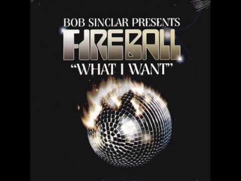 Bob Sinclar Feat. Fireball - What I Want