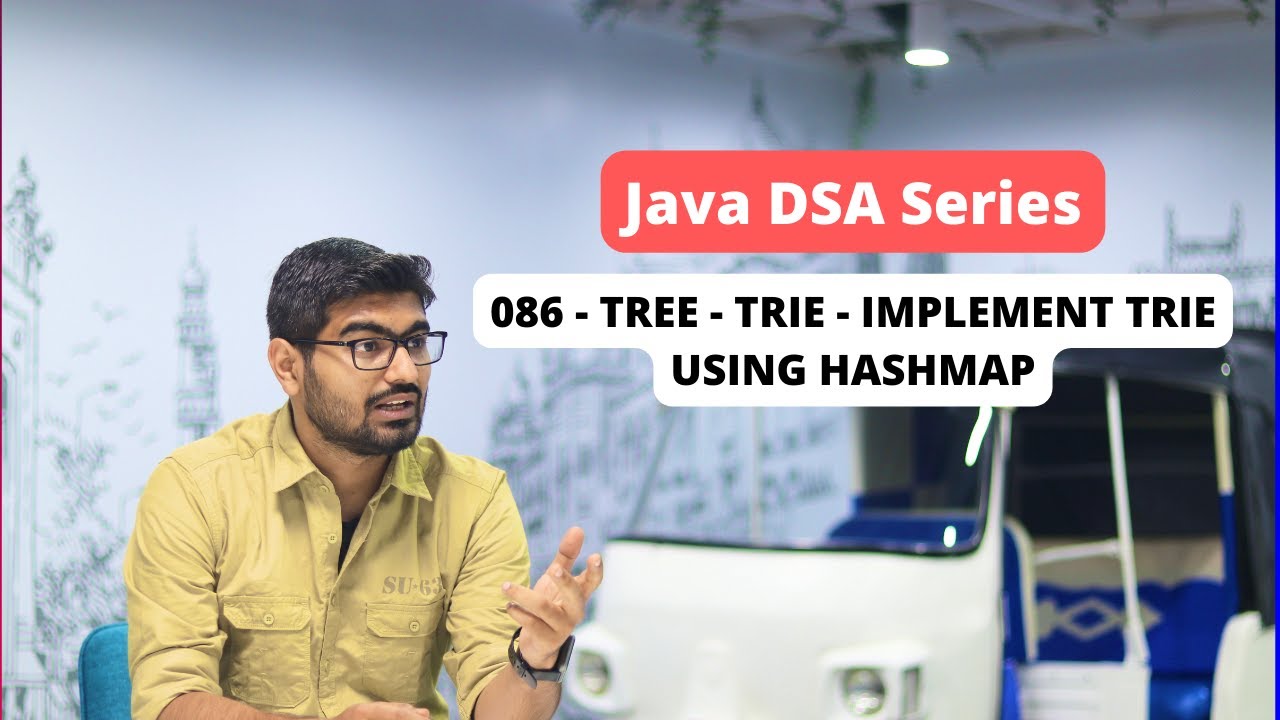 086 - Tree - Trie - Implement Trie using HashMap