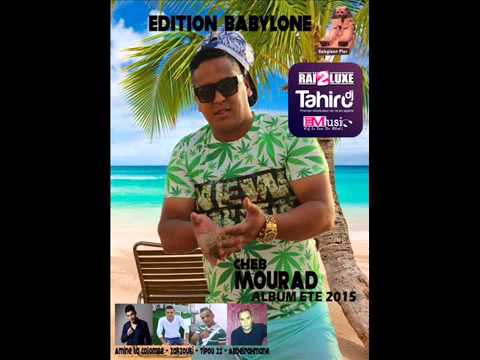 Cheb Mourad Waliti Tat9alchi 2015 Avec Zakzok Album Edition Babylone By mohe (mohe bri)