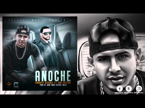 Don Chezina ft. Chorrys Alvarez - Anoche [Official Audio]