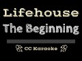 Lifehouse • The Beginning (CC) [Karaoke Instrumental Lyrics]