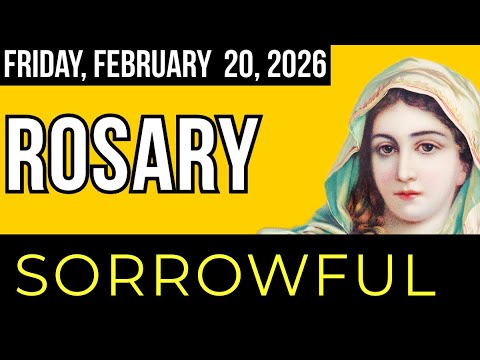 WATCH - FOLLOW ALONG ROSARY - Sorrowful Mysteries of the Rosary - Friday, February 20, 2026
