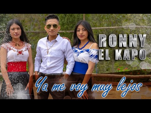 RONNY El Kapo - Me voy muy lejos - Video oficial